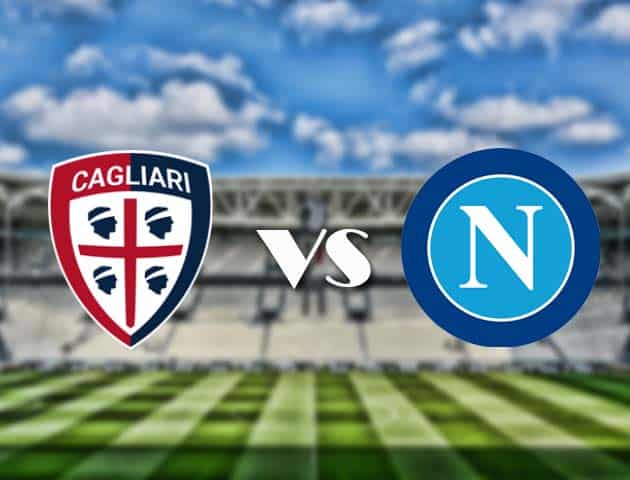 Soi kèo nhà cái trận Cagliari vs Napoli, 3/1/2021 Soi kèo nhà cái trận Cagliari vs Napoli, 3/1/2021