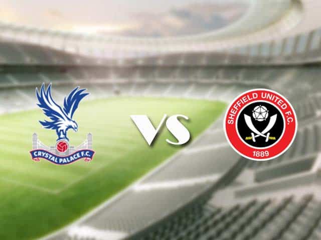 Soi kèo nhà cái trận Crystal Palace vs Sheffield Utd, 02/01/2021 Soi kèo nhà cái trận Crystal Palace vs Sheffield Utd, 02/01/2021