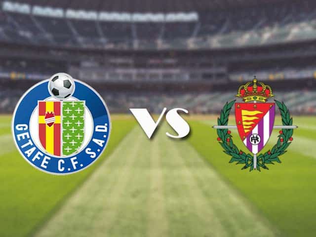 Soi kèo nhà cái trận Getafe vs Valladolid, 3/01/2021 Soi kèo nhà cái trận Getafe vs Valladolid, 3/01/2021