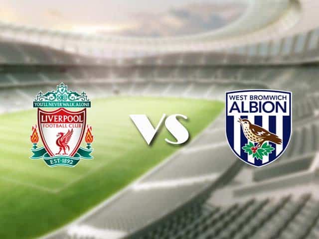 Soi kèo nhà cái trận Liverpool vs West Brom, 27/12/2020 Soi kèo nhà cái trận Liverpool vs West Brom, 27/12/2020