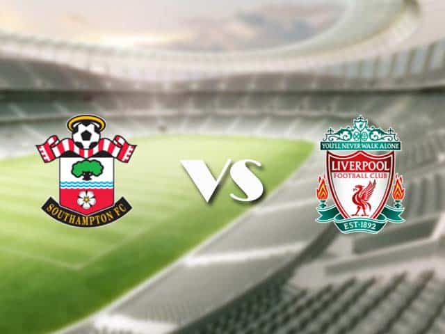 Soi kèo nhà cái trận Southampton vs Liverpool, 05/01/2021 Soi kèo nhà cái trận Southampton vs Liverpool, 05/01/2021