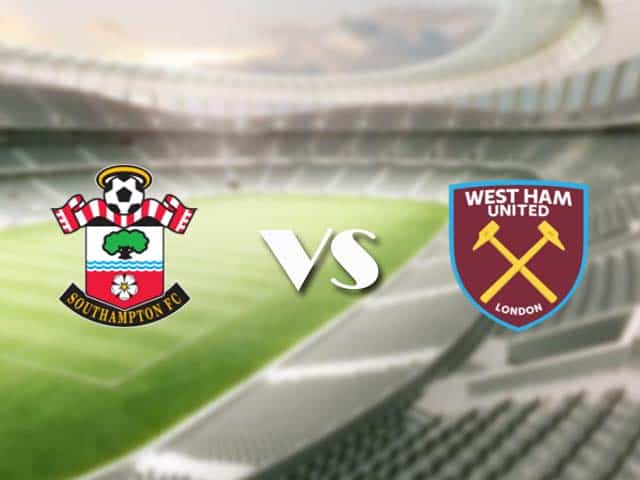 Soi kèo nhà cái trận Southampton vs West Ham, 30/12/2020 Soi kèo nhà cái trận Southampton vs West Ham, 30/12/2020