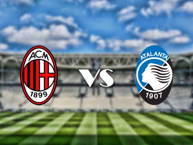 Soi kèo nhà cái trận AC Milan vs Atalanta, 24/01/2021 Soi kèo nhà cái trận AC Milan vs Atalanta, 24/01/2021