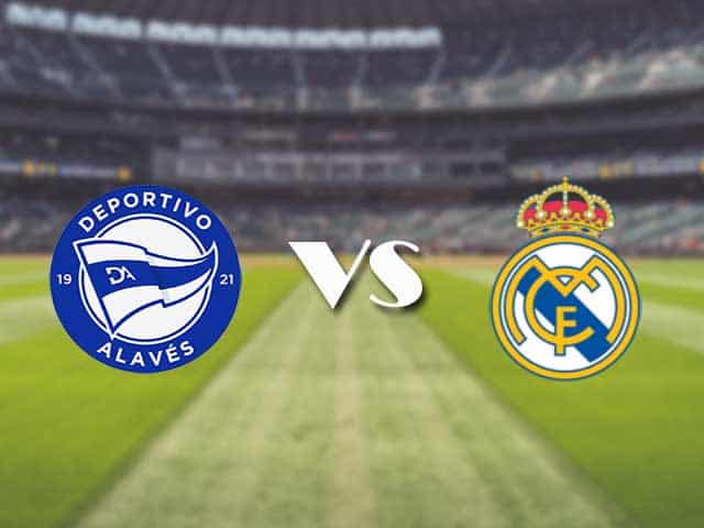 Soi kèo nhà cái trận Alaves vs Real Madrid, 24/1/2021 Soi kèo nhà cái trận Alaves vs Real Madrid, 24/1/2021