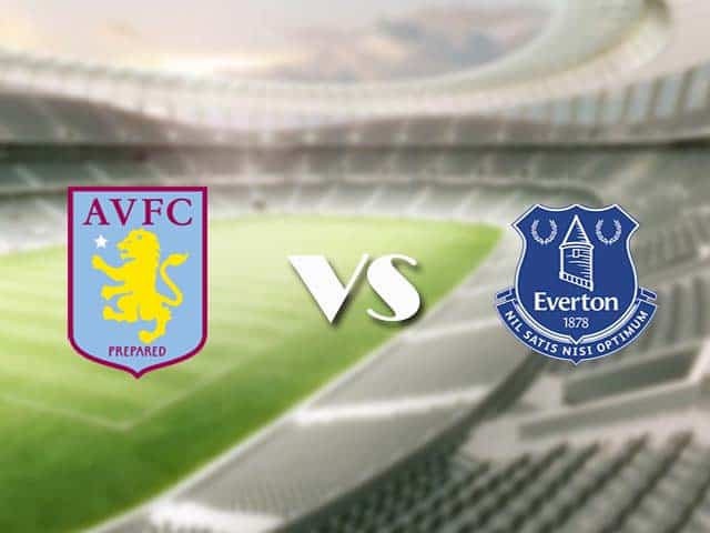 Soi kèo nhà cái trận Aston Villa vs Everton, 17/1/2021 Soi kèo nhà cái trận Aston Villa vs Everton, 17/1/2021