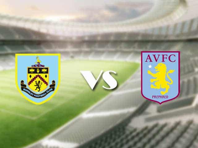 Soi kèo nhà cái trận Burnley vs Aston Villa, 28/01/2021 Soi kèo nhà cái trận Burnley vs Aston Villa, 28/01/2021