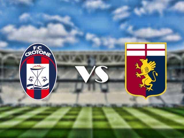 Soi kèo nhà cái trận Crotone vs Genoa, 31/1/2021 Soi kèo nhà cái trận Crotone vs Genoa, 31/1/2021