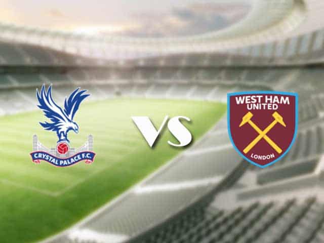 Soi kèo nhà cái trận Crystal Palace vs West Ham, 27/01/2021 Soi kèo nhà cái trận Crystal Palace vs West Ham, 27/01/2021