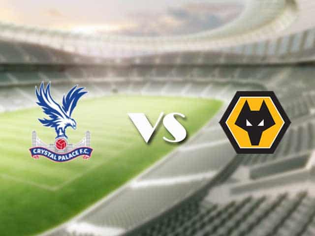 Soi kèo nhà cái trận Crystal Palace vs Wolves, 30/1/2021 Soi kèo nhà cái trận Crystal Palace vs Wolves, 30/1/2021