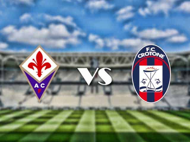 Soi kèo nhà cái trận Fiorentina vs Crotone, 24/01/2021 Soi kèo nhà cái trận Fiorentina vs Crotone, 24/01/2021
