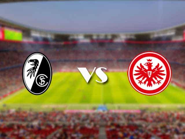 Soi kèo nhà cái trận Freiburg vs Eintracht Frankfurt, 21/01/2021 Soi kèo nhà cái trận Freiburg vs Eintracht Frankfurt, 21/01/2021