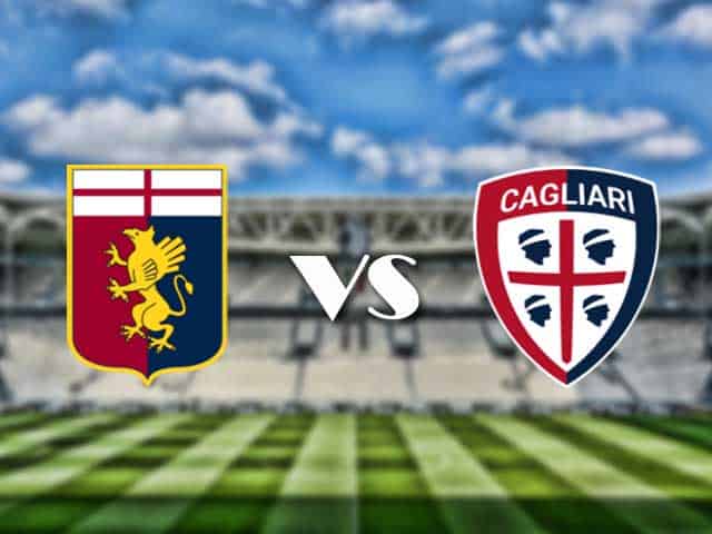 Soi kèo nhà cái trận Genoa vs Cagliari, 24/01/2021 Soi kèo nhà cái trận Genoa vs Cagliari, 24/01/2021