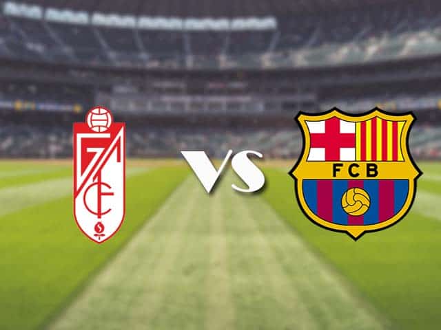 Soi kèo nhà cái trận Granada CF vs Barcelona, 10/01/2021 Soi kèo nhà cái trận Granada CF vs Barcelona, 10/01/2021