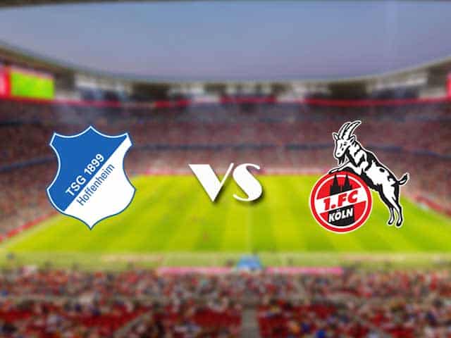 Soi kèo nhà cái trận Hoffenheim vs FC Koln, 25/01/2021 Soi kèo nhà cái trận Hoffenheim vs FC Koln, 25/01/2021