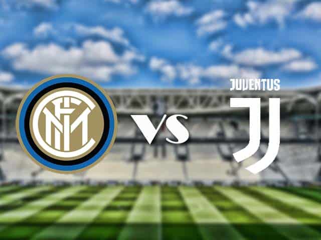Soi kèo nhà cái trận Inter Milan vs Juventus, 18/1/2021 Soi kèo nhà cái trận Inter Milan vs Juventus, 18/1/2021