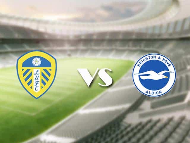 Soi kèo nhà cái trận Leeds Utd vs Brighton, 16/01/2021 Soi kèo nhà cái trận Leeds Utd vs Brighton, 16/01/2021