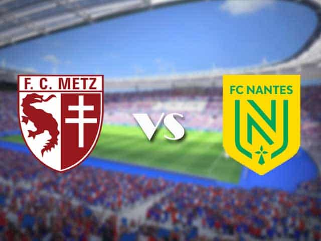 Soi kèo nhà cái trận Metz vs Nantes, 24/1/2021 Soi kèo nhà cái trận Metz vs Nantes, 24/1/2021