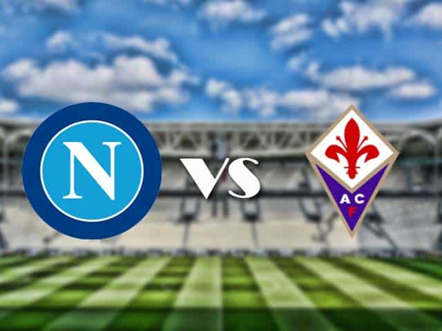 Soi kèo nhà cái trận Napoli vs Fiorentina, 17/1/2021 Soi kèo nhà cái trận Napoli vs Fiorentina, 17/1/2021