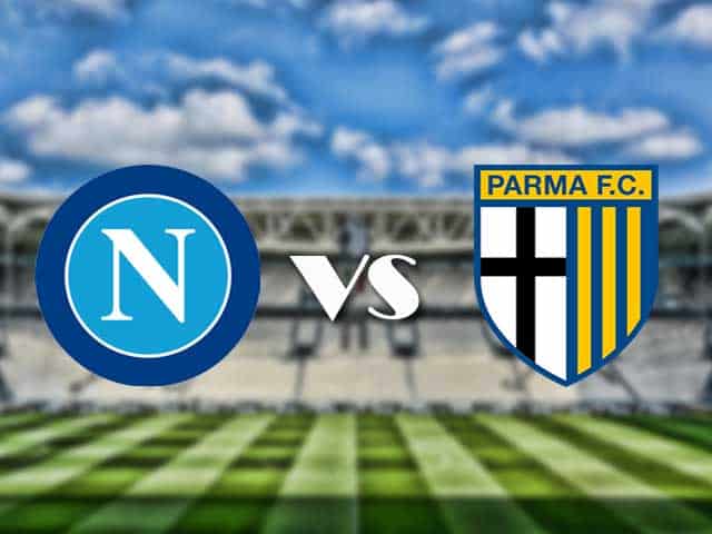 Soi kèo nhà cái trận Napoli vs Parma, 1/2/2021 Soi kèo nhà cái trận Napoli vs Parma, 1/2/2021