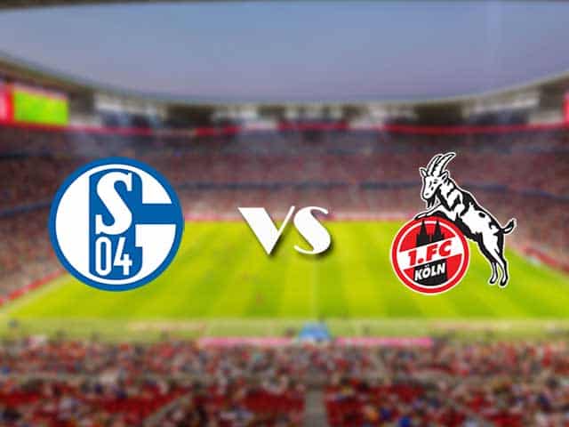 Soi kèo nhà cái trận Schalke 04 vs FC Koln, 21/1/2021 Soi kèo nhà cái trận Schalke 04 vs FC Koln, 21/1/2021