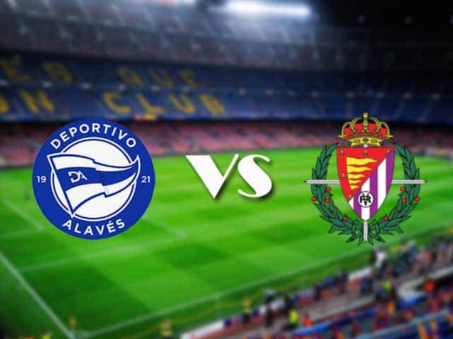 Soi kèo nhà cái trận Alaves vs Real Valladolid, 6/2/2021 Soi kèo nhà cái trận Alaves vs Real Valladolid, 6/2/2021