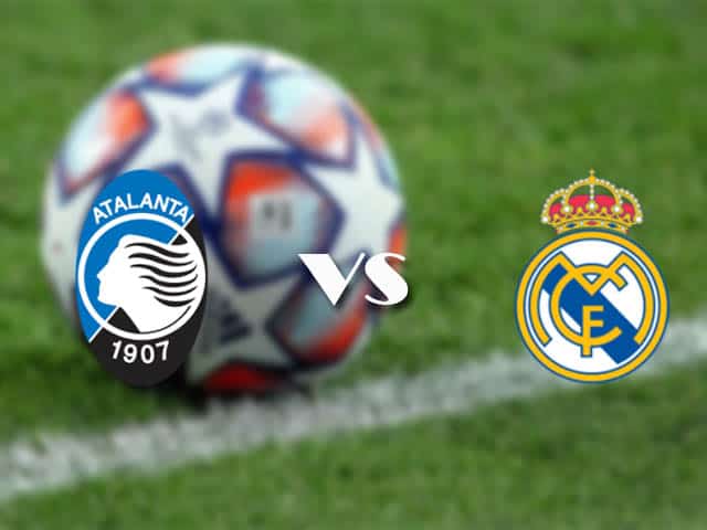 Soi kèo nhà cái trận Atalanta vs Real Madrid, 25/2/2021 Soi kèo nhà cái trận Atalanta vs Real Madrid, 25/2/2021