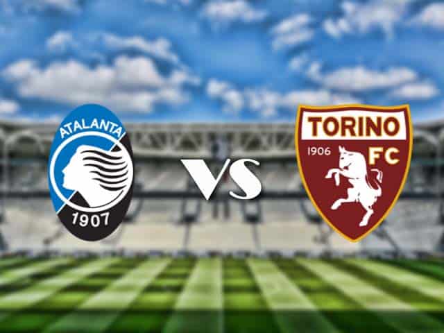 Soi kèo nhà cái trận Atalanta vs Torino, 6/2/2021 Soi kèo nhà cái trận Atalanta vs Torino, 6/2/2021