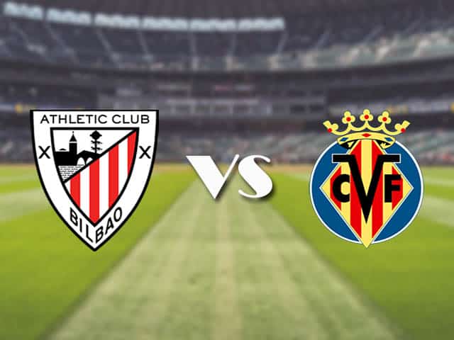 Soi kèo nhà cái trận Athletic Bilbao vs Villarreal, 22/2/2021 Soi kèo nhà cái trận Athletic Bilbao vs Villarreal, 22/2/2021