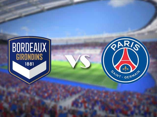 Soi kèo nhà cái trận Bordeaux vs PSG, 4/3/2021 Soi kèo nhà cái trận Bordeaux vs PSG, 4/3/2021