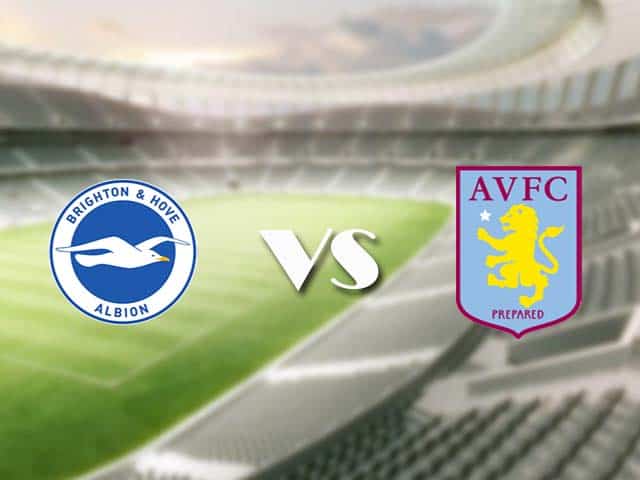 Soi kèo nhà cái trận Brighton vs Aston Villa, 14/2/2021 Soi kèo nhà cái trận Brighton vs Aston Villa, 14/2/2021