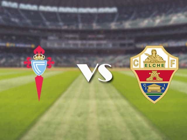 Soi kèo nhà cái trận Celta Vigo vs Elche, 14/2/2021 Soi kèo nhà cái trận Celta Vigo vs Elche, 14/2/2021