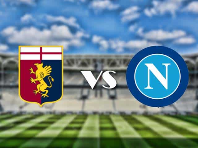 Soi kèo nhà cái trận Genoa vs Napoli, 7/2/2021 Soi kèo nhà cái trận Genoa vs Napoli, 7/2/2021