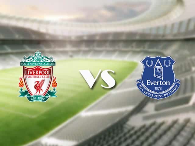 Soi kèo nhà cái trận Liverpool vs Everton, 21/2/2021 Soi kèo nhà cái trận Liverpool vs Everton, 21/2/2021