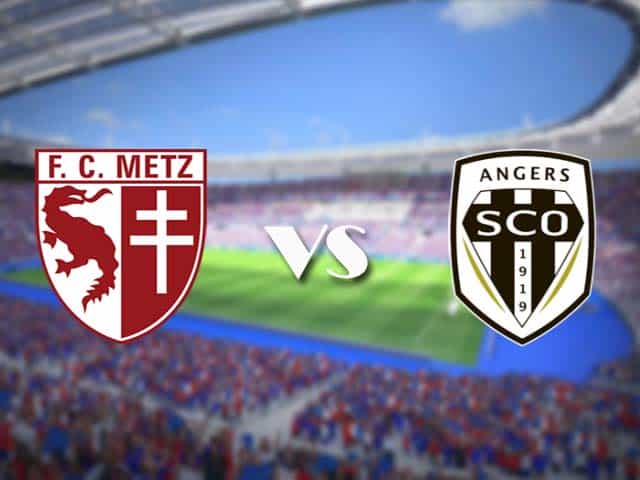 Soi kèo nhà cái trận Metz vs Angers, 4/3/2021 Soi kèo nhà cái trận Metz vs Angers, 4/3/2021