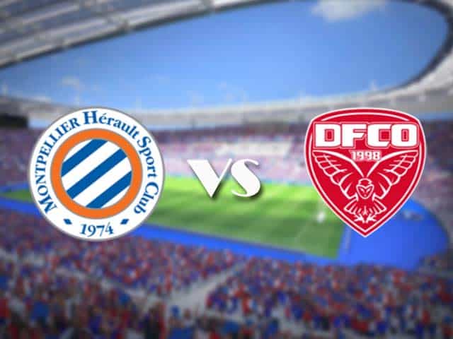 Soi kèo nhà cái trận Montpellier vs Dijon, 7/2/2021 Soi kèo nhà cái trận Montpellier vs Dijon, 7/2/2021