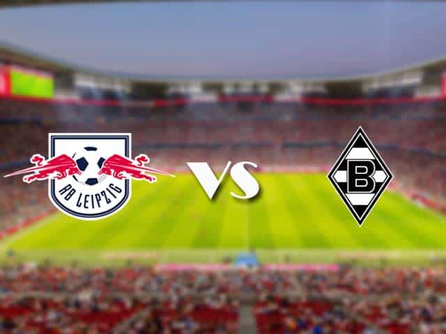 Soi kèo nhà cái trận RB Leipzig vs B. Monchengladbach, 28/2/2021 Soi kèo nhà cái trận RB Leipzig vs B. Monchengladbach, 28/2/2021
