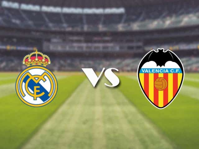 Soi kèo nhà cái trận Real Madrid vs Valencia, 14/2/2021 Soi kèo nhà cái trận Real Madrid vs Valencia, 14/2/2021