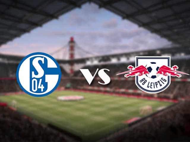 Soi kèo nhà cái trận Schalke 04 vs RB Leipzig, 6/2/2021 Soi kèo nhà cái trận Schalke 04 vs RB Leipzig, 6/2/2021