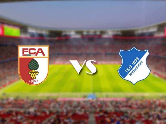 Soi kèo nhà cái trận Augsburg vs Hoffenheim, 3/4/2021 Soi kèo nhà cái trận Augsburg vs Hoffenheim, 3/4/2021