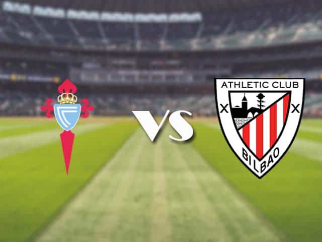 Soi kèo nhà cái trận Celta Vigo vs Athletic Bilbao, 14/3/2021 Soi kèo nhà cái trận Celta Vigo vs Athletic Bilbao, 14/3/2021
