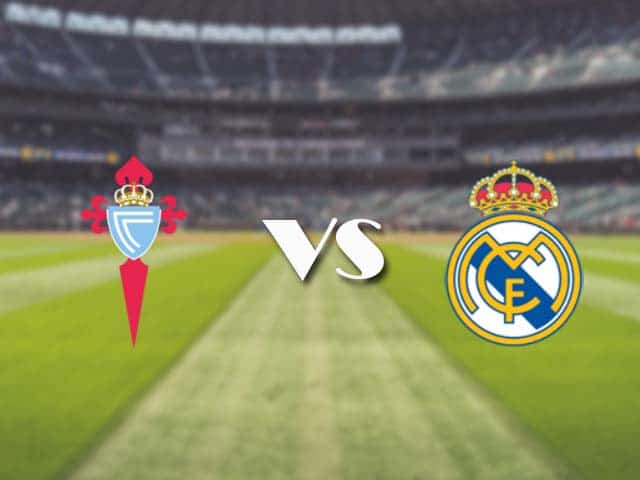 Soi kèo nhà cái trận Celta Vigo vs Real Madrid, 20/3/2021 Soi kèo nhà cái trận Celta Vigo vs Real Madrid, 20/3/2021