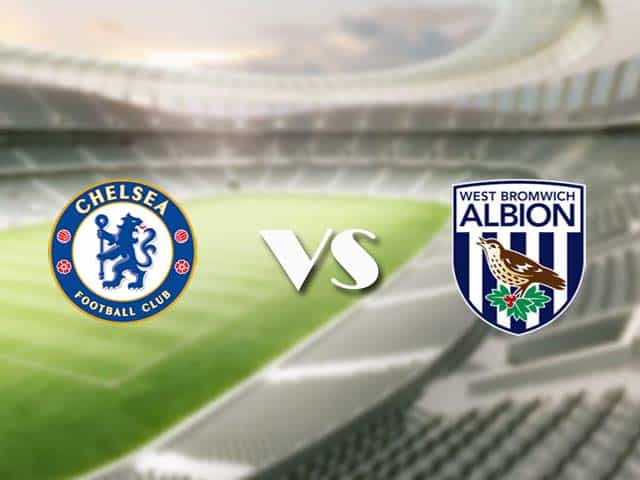 Soi kèo nhà cái trận Chelsea vs West Brom, 3/4/2021 Soi kèo nhà cái trận Chelsea vs West Brom, 3/4/2021