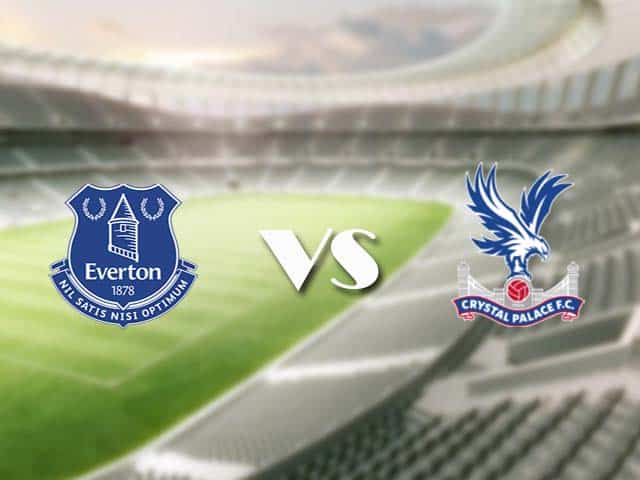 Soi kèo nhà cái trận Everton vs Crystal Palace, 6/4/2021 Soi kèo nhà cái trận Everton vs Crystal Palace, 6/4/2021