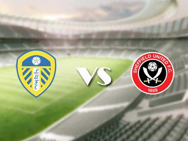Soi kèo nhà cái trận Leeds vs Sheffield United, 3/4/2021 Soi kèo nhà cái trận Leeds vs Sheffield United, 3/4/2021