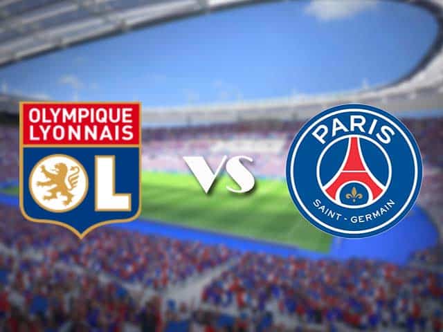 Soi kèo nhà cái trận Lyon vs PSG, 22/3/2021 Soi kèo nhà cái trận Lyon vs PSG, 22/3/2021