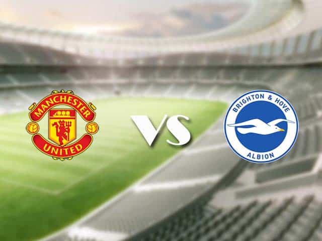 Soi kèo nhà cái trận Manchester United vs Brighton, 5/4/2021 Soi kèo nhà cái trận Manchester United vs Brighton, 5/4/2021