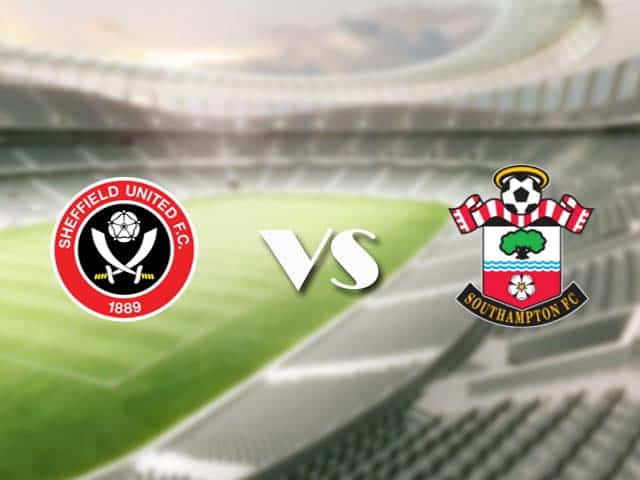 Soi kèo nhà cái trận Sheffield Utd vs Southampton, 6/3/2021 Soi kèo nhà cái trận Sheffield Utd vs Southampton, 6/3/2021