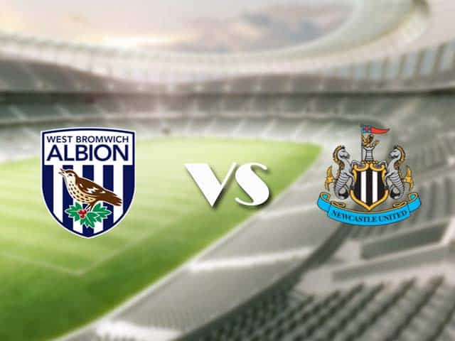 Soi kèo nhà cái trận West Brom vs Newcastle, 7/3/2021 Soi kèo nhà cái trận West Brom vs Newcastle, 7/3/2021