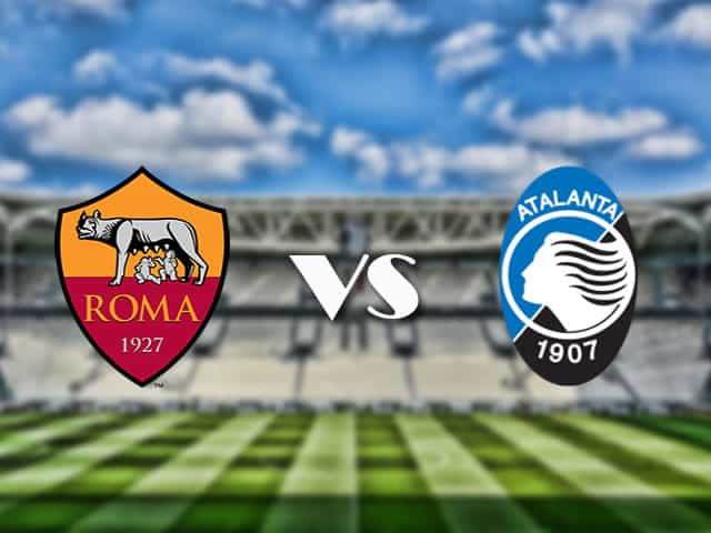 Soi kèo nhà cái trận AS Roma vs Atalanta, 22/4/2021 Soi kèo nhà cái trận AS Roma vs Atalanta, 22/4/2021