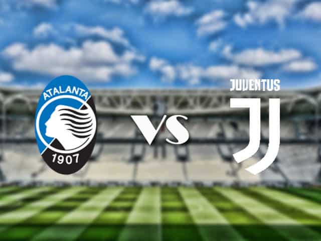 Soi kèo nhà cái trận Atalanta vs Juventus, 18/4/2021 Soi kèo nhà cái trận Atalanta vs Juventus, 18/4/2021
